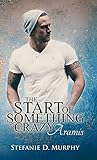 The Start of Something Crazy - Aramis (The Start Series 5)