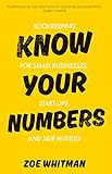 Know Your Numbers: Bookkeeping for Small Businesses, Start-ups, and Side Hustles (English Edition)