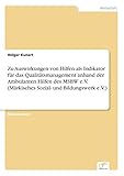 Zu Auswirkungen von Hilfen als Indikator für das Qualitätsmanagement anhand der Ambulanten Hilfen des MSBW e.V. (Märkisches Sozial- und Bildungswerk e.V.)