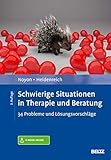 Schwierige Situationen in Therapie und Beratung: 34 Probleme und Lösungsvorschläge. Mit E-Book