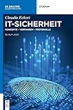 IT-Sicherheit: Konzepte - Verfahren - Protokolle (De Gruyter Studium)