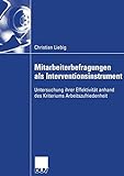 Mitarbeiterbefragungen als Interventionsinstrument: Untersuchung Ihrer Effektivität Anhand des Kriteriums Arbeitszufriedenheit (German Edition)