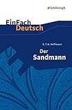 EinFach Deutsch Textausgaben: E.T.A. Hoffmann: Der Sandmann: Erzählung. Gymnasiale Ob
