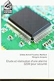 Etude et réalisation d'une alarme GSM pour sécurité