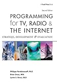 Programming for TV, Radio & The Internet: Strategy, Development & Evaluation: Strategy, Development, and E
