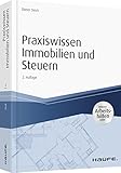 Praxiswissen Immobilien und Steuern - inkl. Arbeitshilfen online (Haufe Fachbuch)