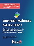 Comment maitriser Family Link: by Hilno (French Edition)