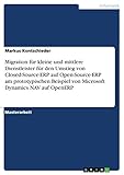 Migration für kleine und mittlere Dienstleister für den Umstieg von Closed-Source-ERP auf Open-Source-ERP am prototypischen Beispiel von Microsoft Dynamics NAV auf OpenER