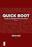Quick Boot: A Guide for Embedded Firmware Developers, Second Edition: A Guide for Embedded Firmware Developers, 2