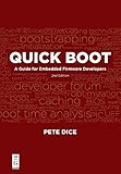 Quick Boot: A Guide for Embedded Firmware Developers, Second Edition: A Guide for Embedded Firmware Developers, 2