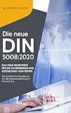 Die neue DIN 5008:2020: Das neue Regelwerk für die Schreibweise und Gestaltung von Texten - Ein praktisches Handbuch für die Textverarbeitung in Word & Co., neue Regeln für die Geschäftskorresp