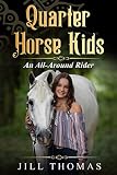 Quarter Horse Kids: An All-Around Rider (English Edition)