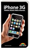 iPhone 3G - Das Buch zum Kult-Gadget!: Telefon. Musik. Video. Internet. (Macintosh Bücher)