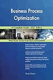 Business Process Optimization A Complete Guide - 2021 E