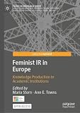 Feminist IR in Europe: Knowledge Production in Academic Institutions (Trends in European IR Theory)