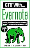 GTD With Evernote: Using your favorite tool with the world's best productivity method (English Edition)