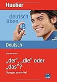 Deutsch üben, neue Rechtschreibung, Neubearbeitung, Bd.8, 'der', 'die' oder 'das'?: Bd 8