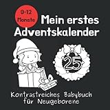 Mein erstes Adventskalender - Kontrastreiches Babybuch für Neugeborene: Schwarz-Weiß-Buch Weihnachtsbuch für 0-12 Monate; Sinneserziehung für ... Babys für jeden Adventstag zu stimulieren;