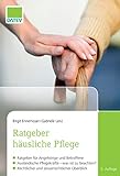 Ratgeber häusliche Pflege: Ratgeber für Angehörige und Betroffene / Ausländische Pflegekräfte - was ist zu beachten? / Rechtlicher und steuerrechtlicher Überblick