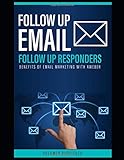 Follow Up Email: Follow up responders - Benefits of email marketing with Aweb