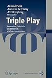 Triple Play: Fernsehen, Telefonie und Internet wachsen zusammen (German Edition)