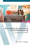 Preispolitik als Instrument der Kundenbindung: Grundlagen und Überblick