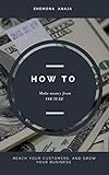 How to make Money from Youtube : Earn Cash, Market Yourself, Reach Your Customers, and Grow Your Business on the World’s Most Popular Video-Sharing Site (English Edition)