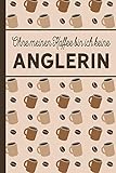 Ohne meinen Kaffee bin ich keine Anglerin: blanko A5 Notizbuch liniert mit über 100 Seiten Geschenkidee - Kaffee-Softcover für Angler und Anglerinnen, die viel Kaffee b