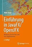 Einführung in JavaFX/OpenJFX: Moderne GUIs für RIAs und Java-Applik