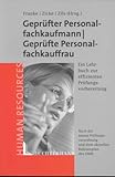 Personalfachkaufmann/Personalfachkauffrau.Lehrbuch zur Ausbildung und Prüfungsvorbereitung