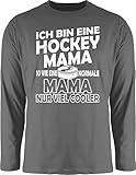 Shirtracer Eishockey Trikot Ersatz - Ich Bin eine Hockey Mama - So wie eine Normale Mama nur viel Cooler - schlicht - weiß - M - Dunkelgrau - Mama - BCTU005 - Herren Lang