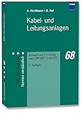 Kabel- und Leitungsanlagen: Auswahl und Errichtung nach DIN VDE 0100-520 (VDE-Schriftenreihe – Normen verständlich)