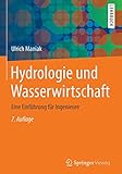 Hydrologie und Wasserwirtschaft: Eine Einführung für Ing