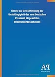 Gesetz zur Gewährleistung der Unabhängigkeit des vom Deutschen Presserat eingesetzten Beschw