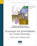 Academia De Networking De Cisco Systems: Guia Del Primer Ano (Cisco Networking Academy)