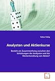 Analysten und Aktienkurse: Besteht ein Zusammenhang zwischen den Schätzungen der Analysten und der Wertentwicklung von Aktien?