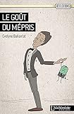 Le goût du mépris (French Edition)