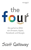 The Four: Die geheime DNA von Amazon, Apple, Facebook und Goog