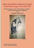 DREI-HUNDERT-MEILEN TIGER Aufzeichnungen von LIN-CHI: Übersetzung aus dem Chinesischen Original und Kommentierung in Englisch von Sasakai Sok