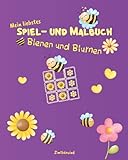 Mein liebstes Spiel- und Malbuch für Kinder ab 4 Jahren: 100 x Tic-Tac-Toe mit schönen Ausmalbildern von Bienen und B
