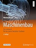 Maschinenbau: Ein Lehrbuch für das ganze Bachelor-S