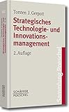 Strategisches Technologie- und Innovationsmanagement (Sammlung Poeschel 162)