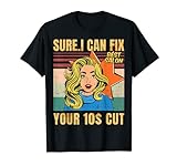 Funny Hairdresser - Fix Your 10 Dollar Cut - Hairstylist T-S