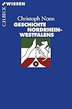 Geschichte Nordrhein-Westfalens (Beck'sche Reihe)