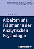 Arbeiten mit Träumen in der Analytischen Psycholog