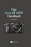 Das Sony A6000 Handb