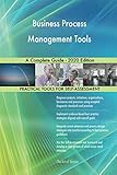 Business Process Management Tools A Complete Guide - 2020 E