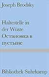 Haltestelle in der Wüste: Gedichte. Russisch und deutsch (Bibliothek Suhrkamp)