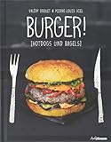 Burger!: Hotdogs und Bagels (Kochen kreativ!)