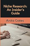 Niche Research: An Insider's Guide: Simple and Effective Techniques (English Edition)